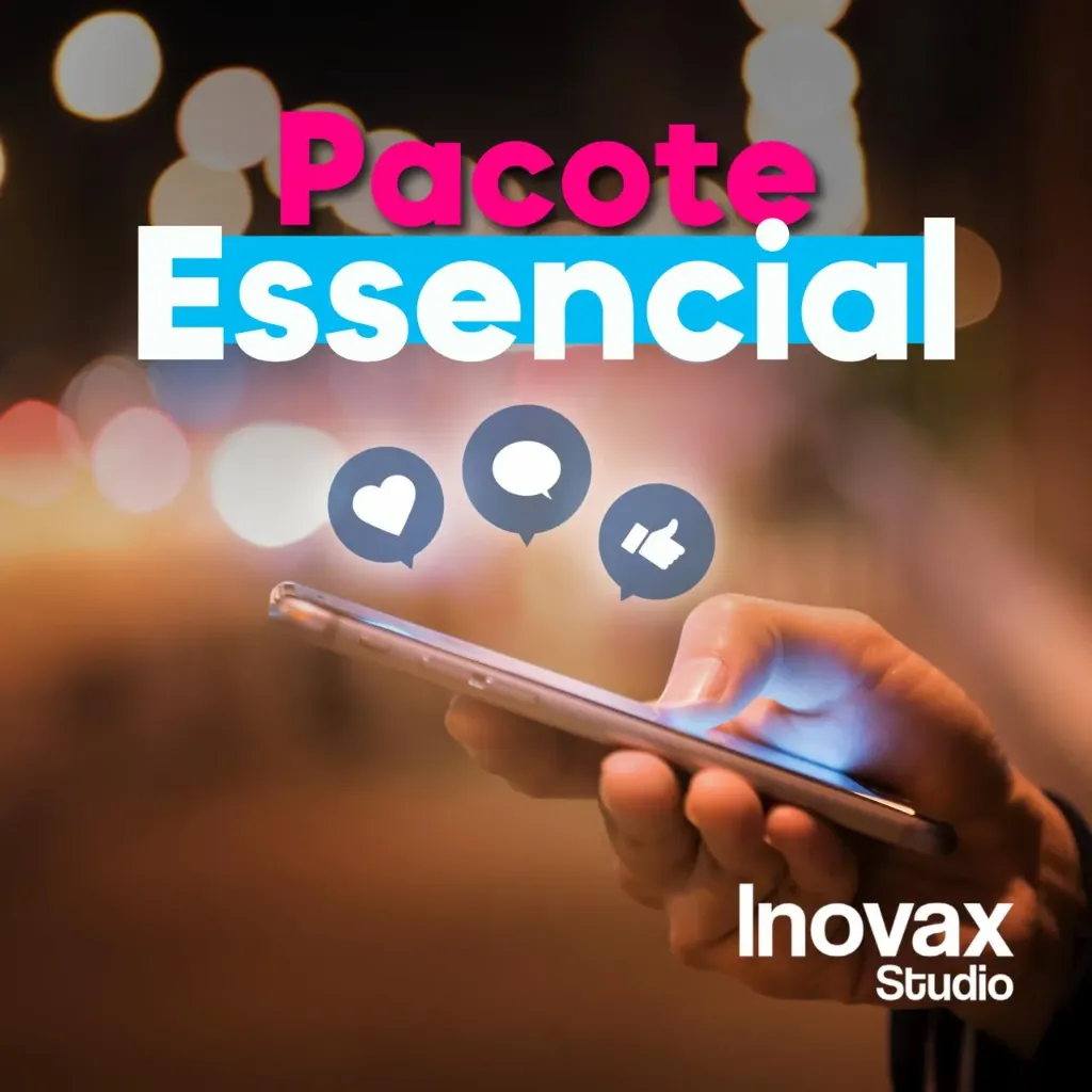 Pacote Essencial – INOVAX STUDIO